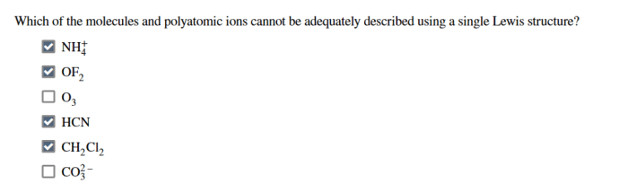 Molecules polyatomic ions cannot adequately lewis transcribed